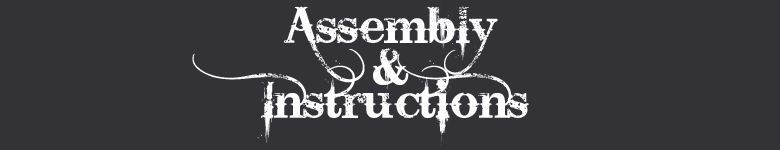 Assembly & Instructions